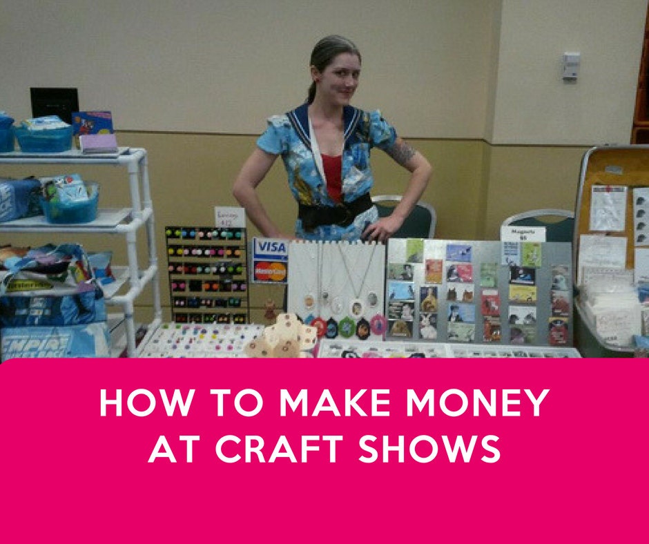 How to Make Money at Craft Shows Art Market and Craft Fair