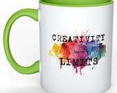 Creativity Has No Limits White encouragement Coffee Mug With Color of Your Choice Artist Gift/ Artist Teacher Gift/ Art Lover Gift