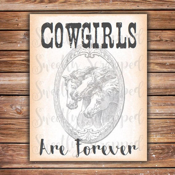 Cowgirls Are Forever PDF Printable ... 8 x 10, Digital Download, Horse, Horses, Country, Farm, Barn, Country Girl