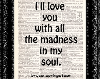 Bruce Springsteen song lyric art, Bruce Springsteen, Dictionary art print, music print, the boss, born to run, madness of my soul,