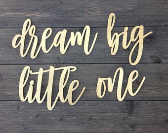Dream Big Little One Wall Sign - Small, Quote Nursery Above Crib Boy Room Office Home Wall Art Baby Shower Gift Wood Sign Decor Wooden Sign