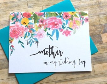 To my mother on my Wedding Day - Card for Mom - Wedding Day Card - Bridal - Thank you Mom - Wedding Day - Floral Wedding Card - WILDFLOWERS