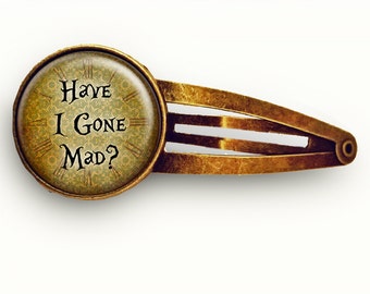 Have I Gone Mad Hair Clip