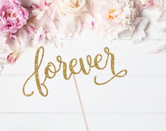 Forever Cake Topper - Glitter Cake Topper - Valentine's Day - Bouquet Topper - Floral Arrangement - Event Decor - Party Supplies
