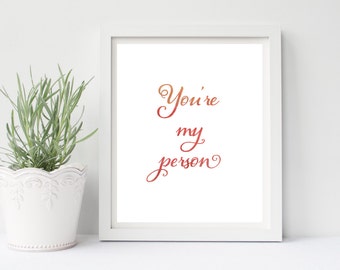 Greys Anatomy Prints, Youre My Person, Grey's Anatomy Quote, Friend Gift, Watercolor Art, Watercolor Print, Watercolor Printable, Gift For
