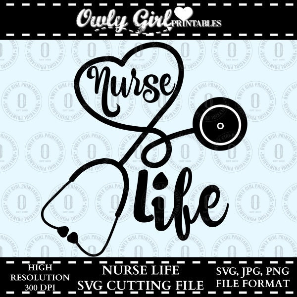 Download Nurse Life SVG Cutting FIle svg, png, jpg File Format from ...