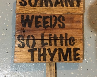 so many weeds so little thyme meaning