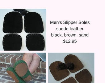 Leather non-slip slipper soles for men's slippers - knit crochet felted slippers - black brown or sand suede leather - fits all men's sizes