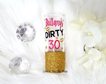 30th Birthday shot glass, 30th Birthday Gift for Her, Glitter Shot Glass, 30th Birthday Gift, Dirty 30 Gift, Dirty Thirty Glass, Shot Glass