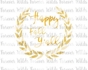 Happy Fall Yall svg - cut file for silhouette - cricut - Fall svg - wreath svg - halloween - Thanksgiving design - Happy Fall Y'All svg
