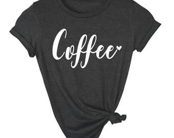 Coffee Shirt - Coffee Lover Gift - Brunch Shirt - Mom Shirt - Coffee T-Shirt - Workout Shirt - Gym Shirt