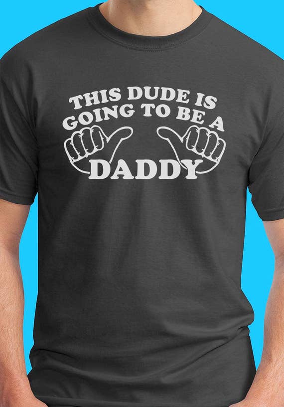 Dude Dad Shirt
 This Dude Is Going To Be A Daddy T Shirt for dad to be new dad