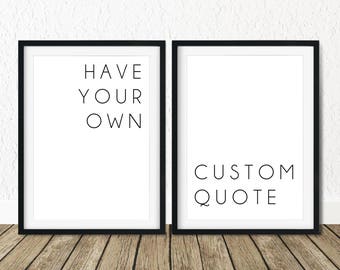 Quote Custom Poster, Set of Two Prints, Custom Quote Print, Customizable Sign, Customizable Quote, Custom Text, Your Words Print, Dorm Room