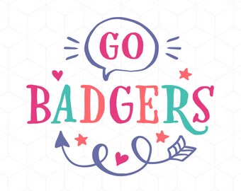 SVG Go Badgers Team SVG Cut File Basketball svg, Football Mom, Baseball, Hockey SVG Instant Download Cricut and Silhouette Cutting Files
