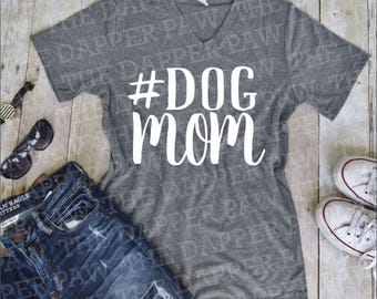 Dog Mom Statement UNISEX Tee - Custom Pet Tee Shirt - Dog Quote Tee- Pet Lover Tee (VT-1007)