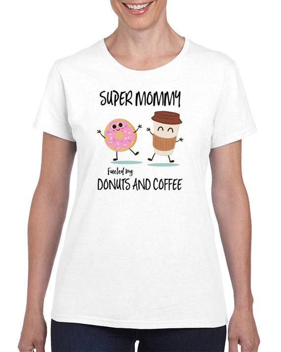 Donut And Coffee Funny T-shirt For Moms, Funny T-Shirt, Cute T-Shirts, Kawaii Shirts, Gifts for Her, Women's T-shirt, Cute Women shirts