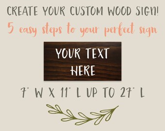 Custom signs, custom signs for home, custom sign wood, custom signage, create your own sign, wood sign, wooden signs, custom wood signs
