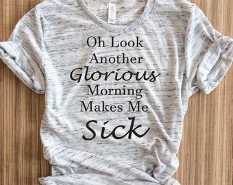 Oh look another glorious morning makes me sick shirt,hocus pocus shirt,hocus pocus shirts,makes me sick shirt,glorious morning shirt,