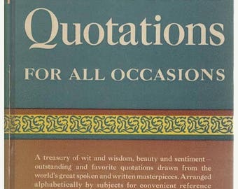 Summer Sale Five Thousand Quotations for All Occasions 1945 Hardcover Book Wit, Wisdom Beauty and Sentiment