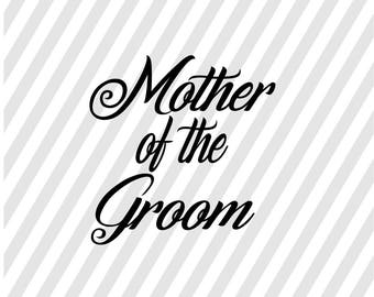 Free Free 337 Mother Of Groom Svg SVG PNG EPS DXF File