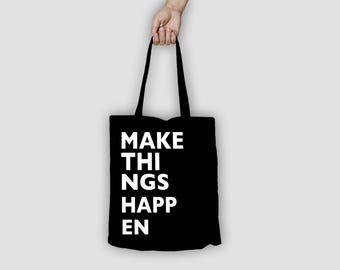 TOTE bag "Make things happen"