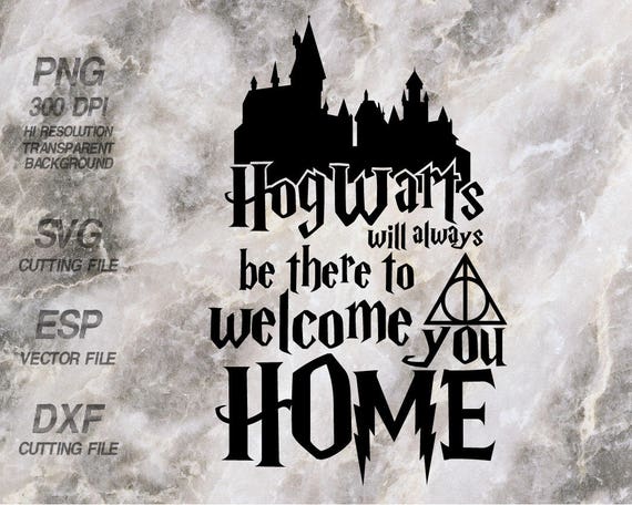 Hogwarts will always be there to welcome you home Harry Potter