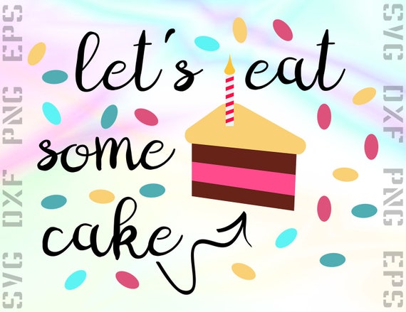 Free Free Cake Quote Svg 170 SVG PNG EPS DXF File