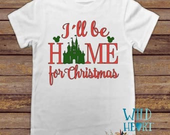 I'll Be Home For Chrismtas Shirt, Disney Christmas Shirt, Christmas Disney Shirt, Christmas Shirt, Disney Christmas, Mickey Mouse, Castle