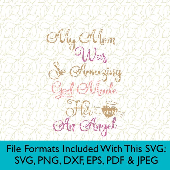 Download Memorial SVG My Mom Was So Amazing God Made Her An Angel