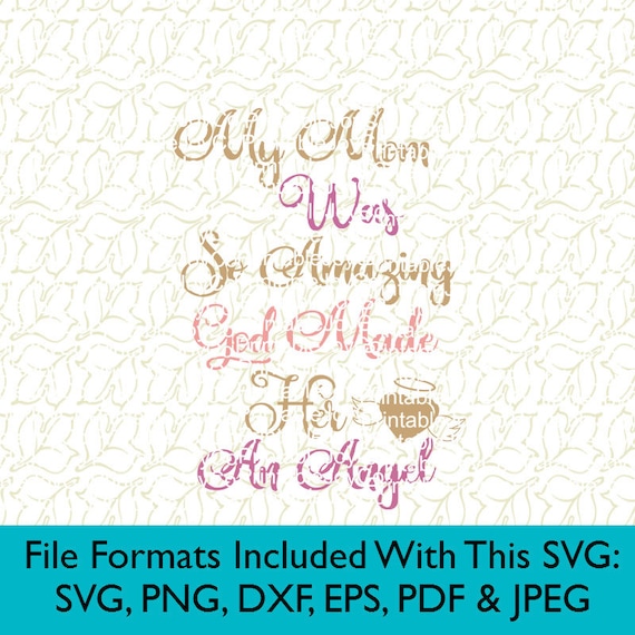 Download Memorial SVG My Mom Was So Amazing God Made Her An Angel