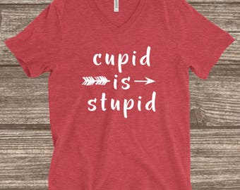 stupid cupid t shirt