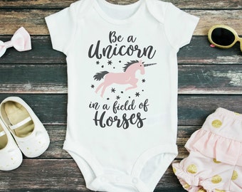 Be a Unicorn in a field of Horses Baby Bodysuit or Youth T Shirt
