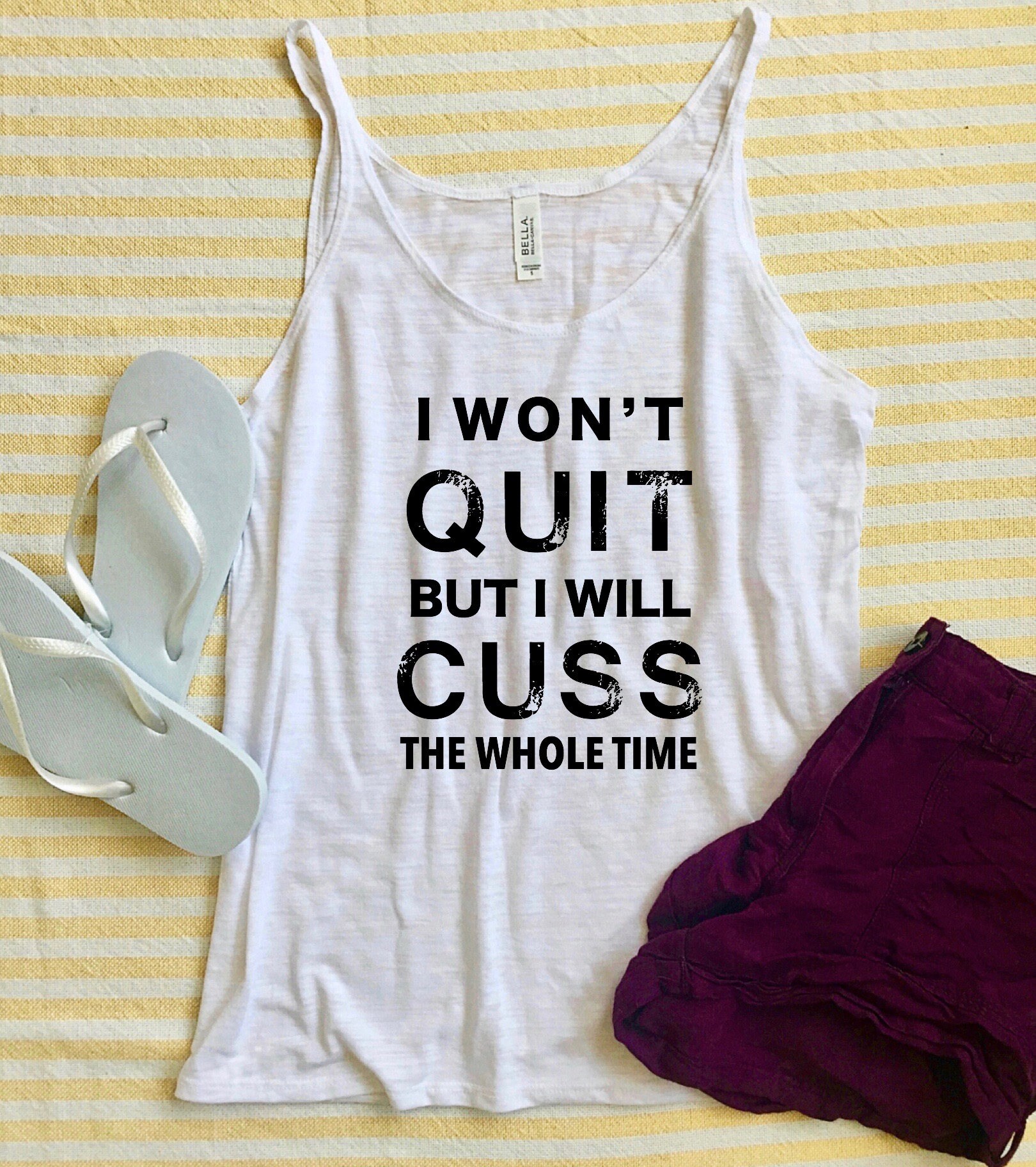 I Won't Quit But I will Cuss The Whole Time Yoga Shirt