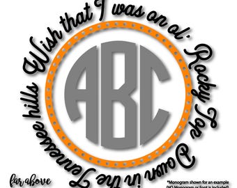 Wish that I was on Ol' Rocky Top TN Tennessee Monogram (monogram NOT included) SVG, eps, dxf, png, jpg digital cut file Silhouette Cricut