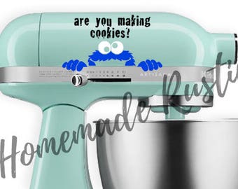 Cookie monster inspired "are you making cookies" Kitchenaid Mixer Vinyl Decal