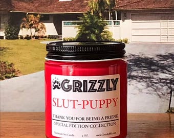 Slut-Puppy (Thank You For Being A Friend Special Edition Collection) - 4 oz. Soy Candle