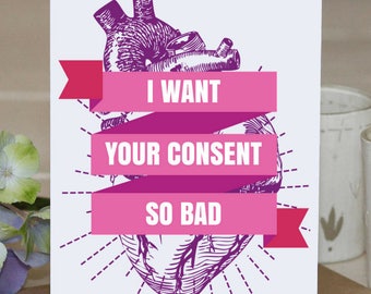 Feminist Greeting Card: Consent! Surprise your favorite feminist or ally in the resistance with a note of friendship, love, or solidarity.