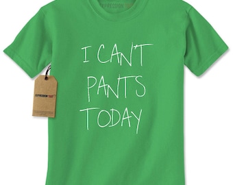 I Can't Pants Today Mens T-shirt