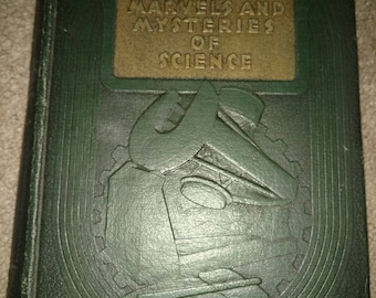 First edition The Marvels and Mysteries of Science. W.m. H. WISE & Co., Inc