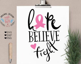 Breast Cancer svg, Cancer svg, Breast Cancer Awareness svg, hope believe fight, fight cancer svg, t-shirt design, pink ribbon svg health svg