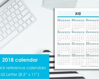 Printable 2018 Calendar at a glance. US Letter Size. Quick reference calendars. Instant download. PDF format. High resolution 300 dpi