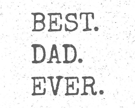 Download Best dad ever svg file Father's day svg Best dad svg