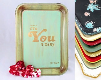 Because It's You I Like  - Redesigned Vintage TV Tray - Customize Tray and Paint Colors