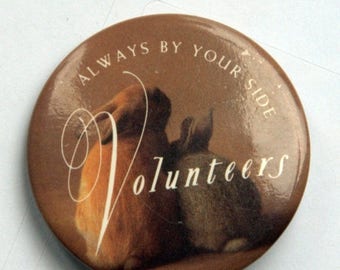 Summer Sale Always by Your Side Volunteers 1 3/4" Pin / Button