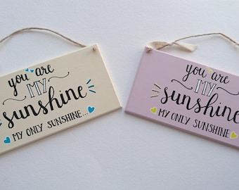 You Are My Sunshine My Only Sunshine Handmade Wood Sign