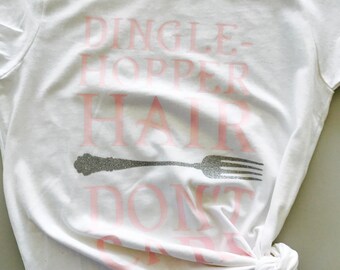 Dingle-Hopper Hair, Don't Care Tee / Little Mermaid Ariel / Dingle Hopper/Fork / Disney Themed Tee / Disney Bounding / Disneyland / Custom