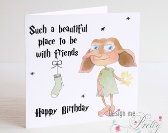Dobby Harry Potter Birthday Card - Such a beautiful place to be with friends