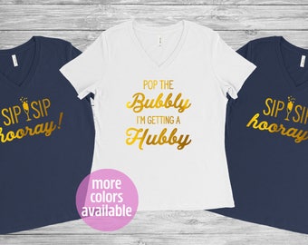 Pop the bubbly I'm getting a hubby-Sip Sip Hooray! , bachelorette party shirts, bridal shirts, bridesmaid shirts, relaxed t shirt