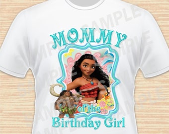 Mommy of the Birthday Girl. Moana Digital File. Vaiana. Personalized Family Shirts, Birthday Party. Iron on Transfer. Printable. Instant