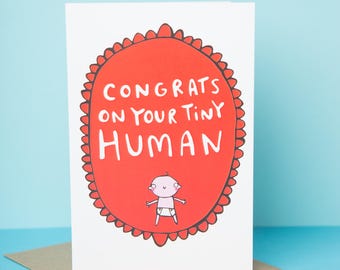 Congrats on your tiny human - New Baby Greeting Card - Congratulations - gender neutral - non - soppy baby card - baby shower - Katie Abey